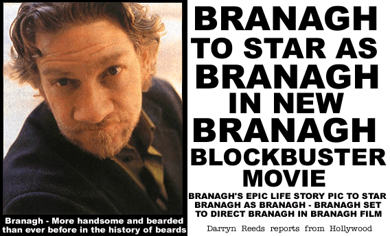 Branagh is Branagh